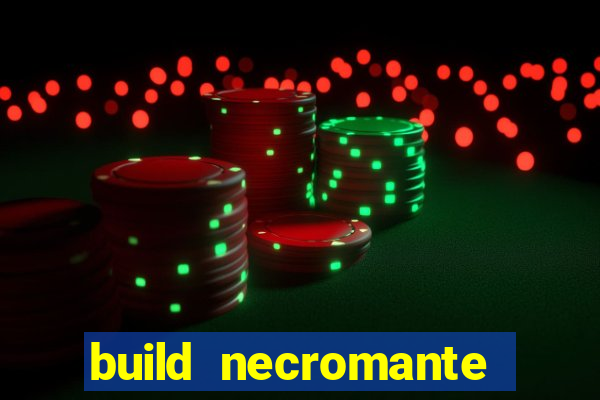 build necromante diablo 4